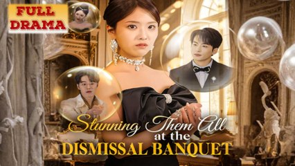 Stunning Them All At The Dismissal Banquet Full Episode