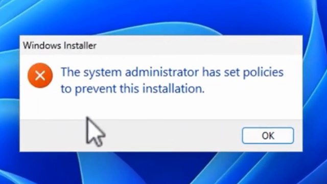 Fix The system administrator has set policies to prevent this installation Error on Windows 11/10/8/7 | Step-by-Step Tutorial