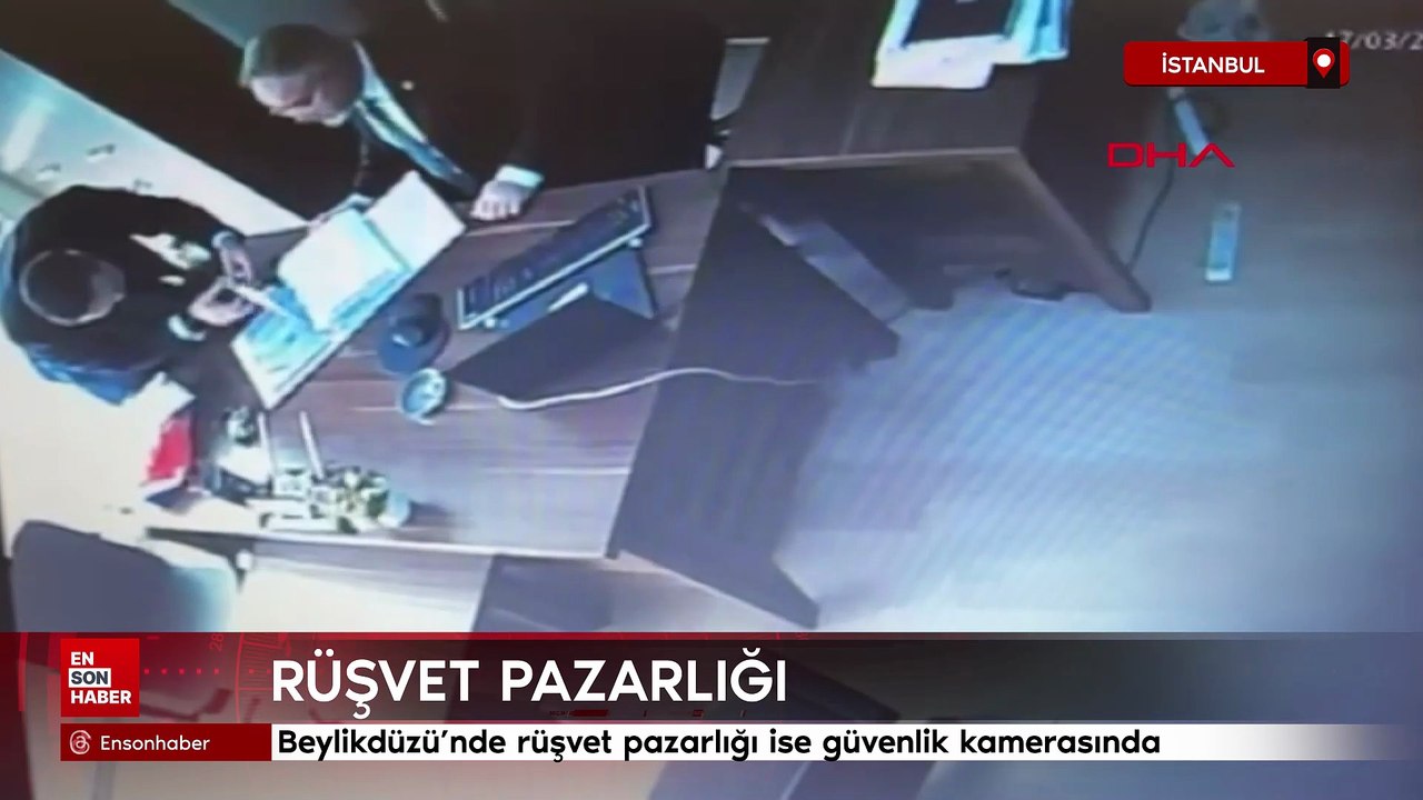 Beylikdüzü’nde rüşvet pazarlığı ise güvenlik kamerasında