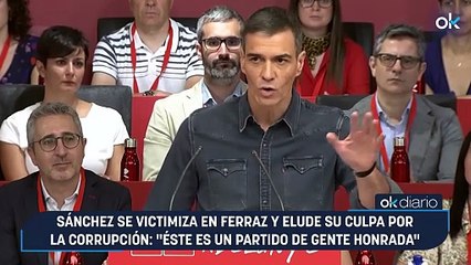 Sánchez se victimiza en Ferraz y elude su culpa por la corrupción: "Éste es un partido de gente honrada"