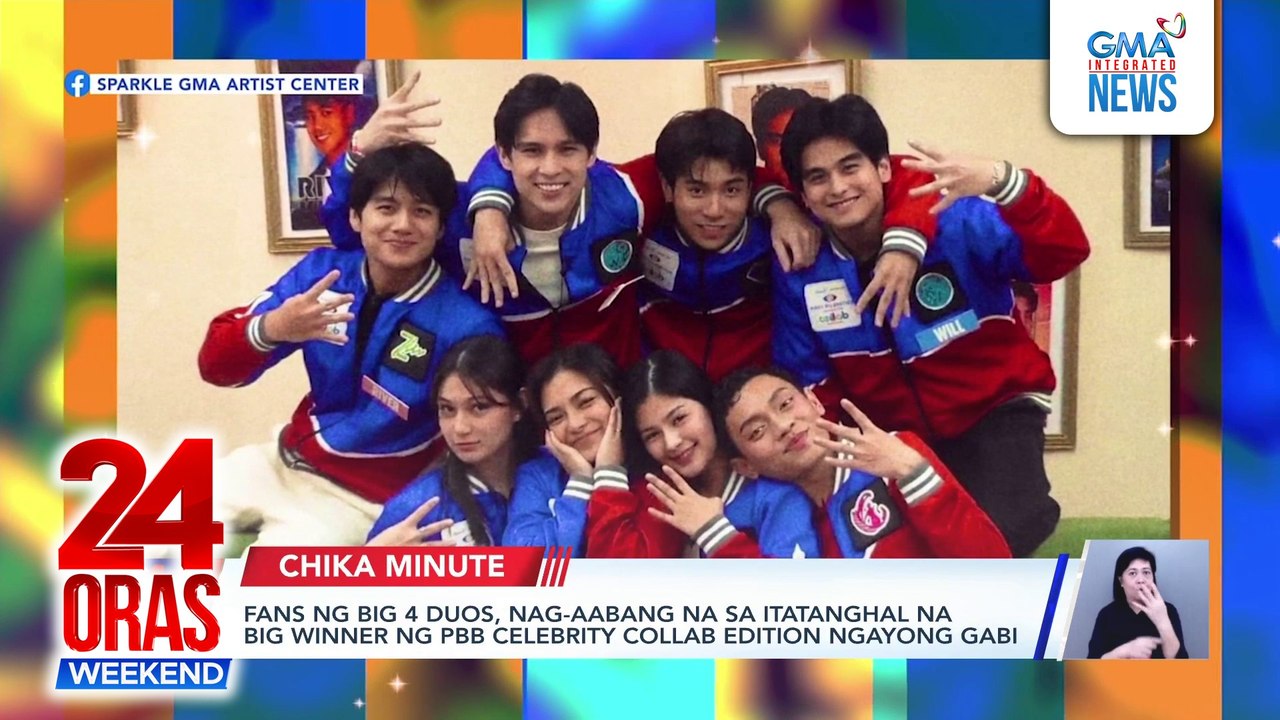 Fans ng Big 4 Duos, nag-aabang na sa itatanghal na big winner ng PBB Celebrity Collab Edition ngayong gabi | 24 Oras Weekend