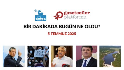 Bir dakikada bugün ne oldu?