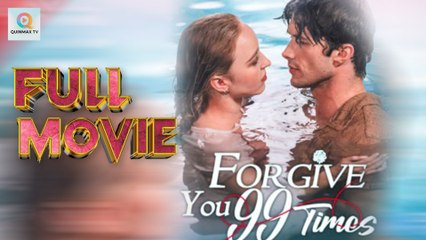 Forgive You 99 Times Full Movie