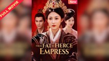 From Fat To Fierce Empress / Size Doesn’t Matter, Power Does – FULL HD MOVIE [English Sub]