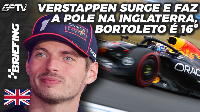 TODOS ERRAM, VERSTAPPEN É POLE! BORTOLETO SAI EM 16º: a CLASSIFICAÇÃO da F1 na INGLATERRA | BRIEFING