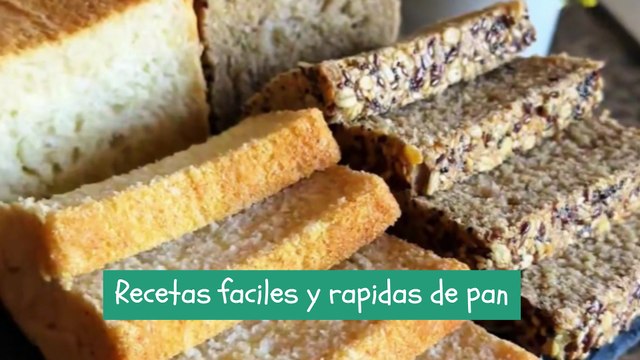 Recetas faciles y rapidas de pan.