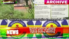 Nnamdi Kanu Ex Lawyer Reacts Over 13 Killed In Ogboji During Meeting