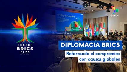 BRICS cierra cumbre con propuestas para ampliar voz del Sur Global en 7 áreas clave
