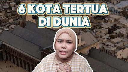 6 Kota Tertua di Dunia yang Masih Dihuni hingga Kini