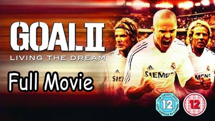 Goal II Living the Dream (2007) Full Movie HD