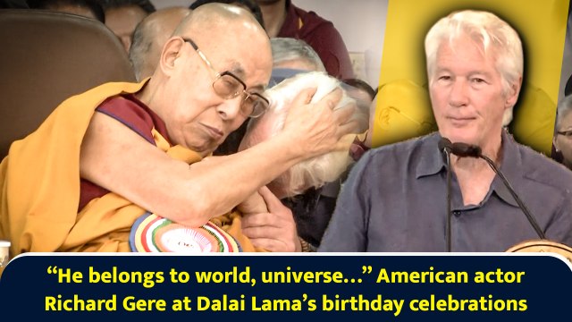 “He belongs to world, universe…” American actor Richard Gere at Dalai Lama’s birthday celebrations