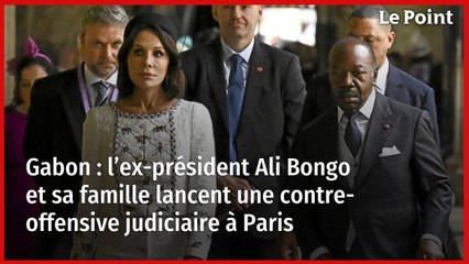 Gabon : l’ex-président Ali Bongo et sa famille lancent une contre-offensive judiciaire à Paris