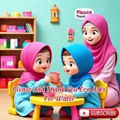 The Magic of ‘Please’ & ‘Thank You’ 🌟 | Islamic Manners for Kids