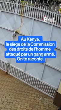 Kenya : des hommes armés attaquent la Commission des droits de l’homme