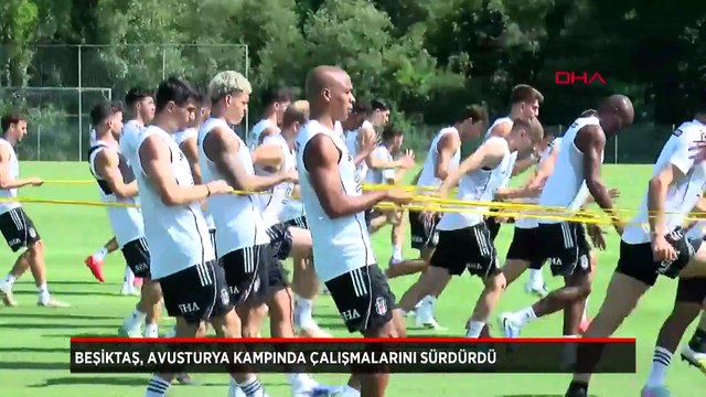 Beşiktaş, Avusturya kampında çalışmalarını sürdürdü