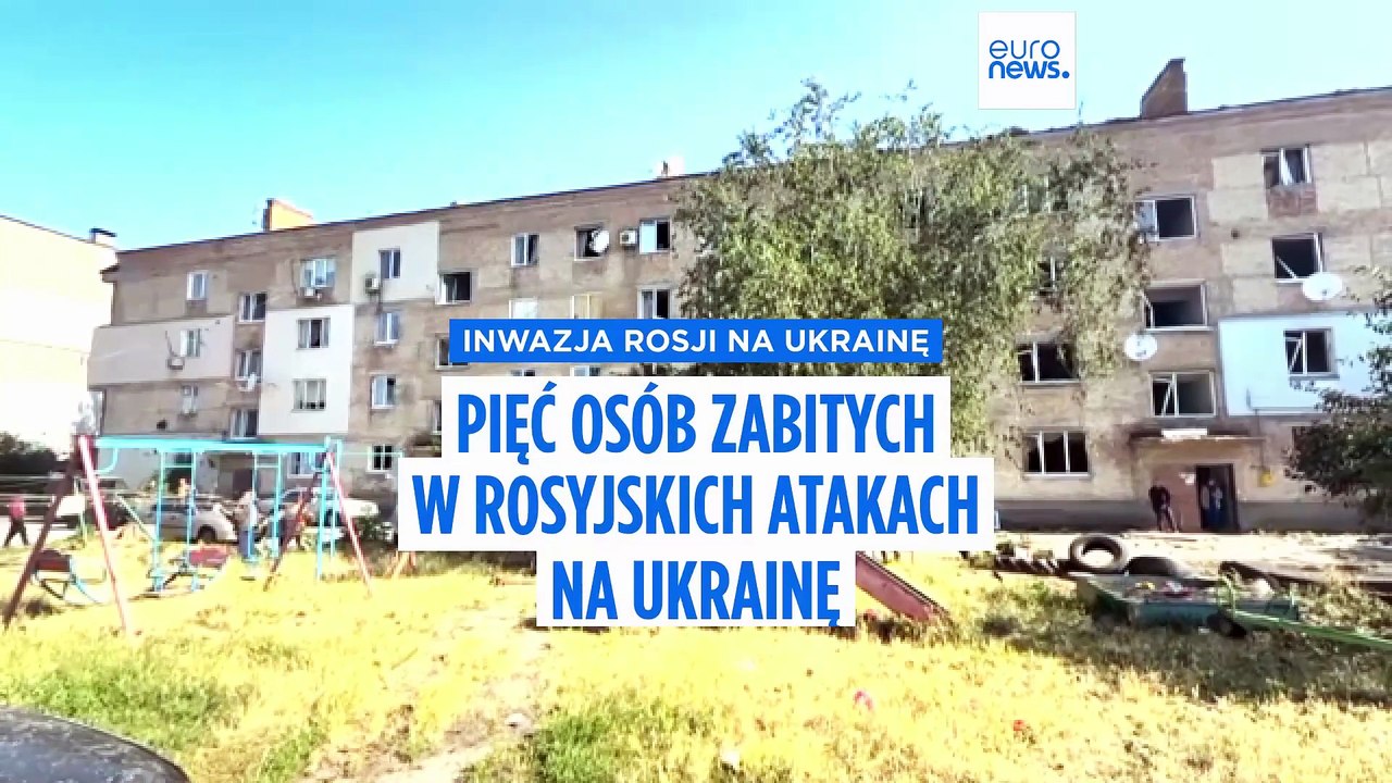 Wojna w Ukrainie: co najmniej pięć osób zginęło w rosyjskich atakach
