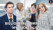 Billionaire Completes My Bucket List [FULL]