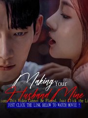 [Full] - Making Your Husband Mine