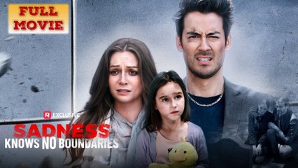 Sadness Knows No Boundaries - Full