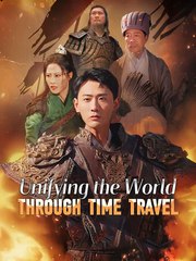 Unifying the World Through Time Travel 【Full Version】 #drama
