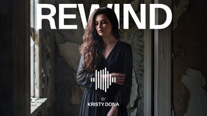 REWIND - By Kristy Dona - Trending and Famous Song