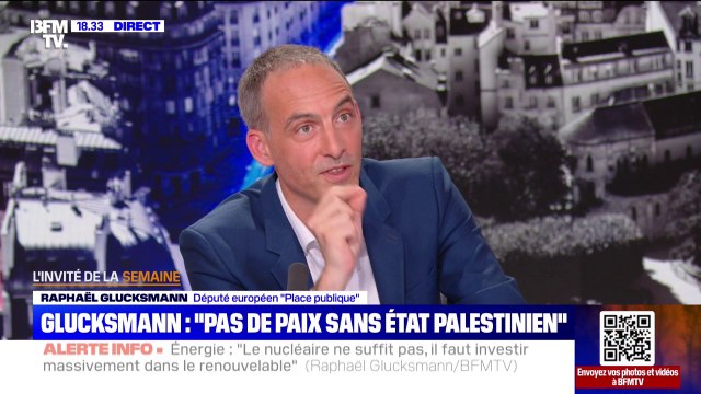 Guerre à Gaza: Vous n'aurez pas la paix tant qu'il n'y a pas de solution politique qui donne des droits aux Palestiniens , assure Raphaël Glucksmann ( Place publique )