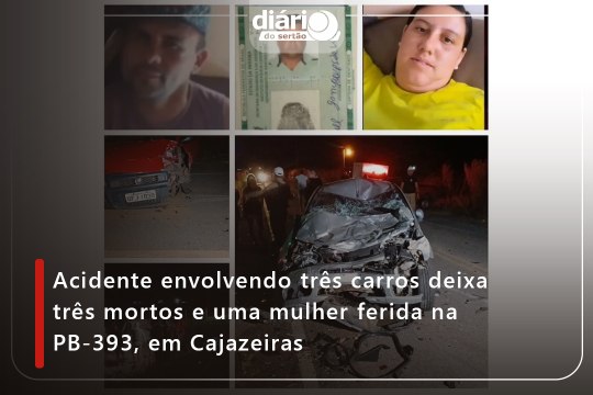 Acidente envolvendo três carros deixa três mortos e uma mulher ferida na PB-393, em Cajazeiras