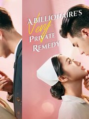 A Billionaire's Very Private Remedy 【Full Version】 #drama