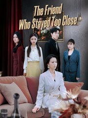The Friend Who Stayed Too Close Good-Short #Drama