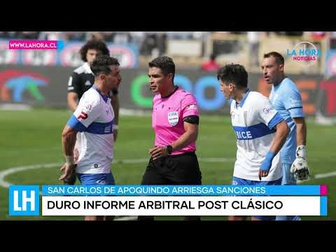 LH Noticias: UC arriesga duras sanciones tras incidentes en el clásico frente a Colo Colo