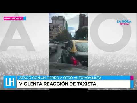 LH Noticias: taxista furioso rompió el parabrisas a automovilista en el centro de Santiago
