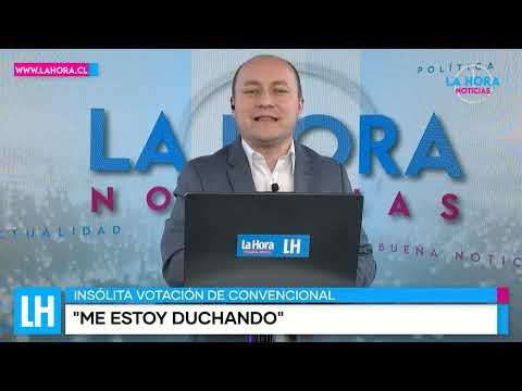 LH Noticias: constituyente ofrece disculpas tras votación que efectuó mientras se duchaba