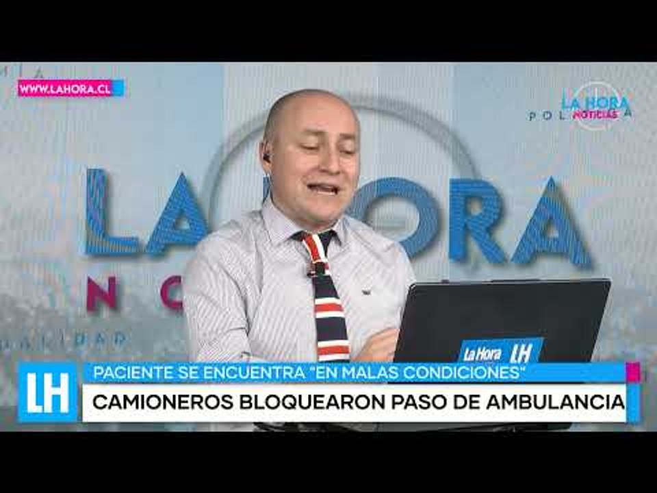 LH Noticias: camioneros bloquearon el paso de una ambulancia en medio de movilización en Duqueco