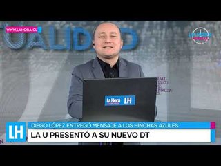 LH Noticias | "Juntos lograremos objetivos importantes": Diego López asumió como nuevo DT de la U
