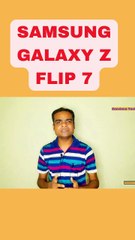 SAMSUNG GALAXY Z FLIP 7 #short