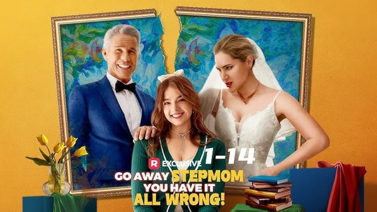Go Away Stepmom, You Have It All Wrong #reelshort