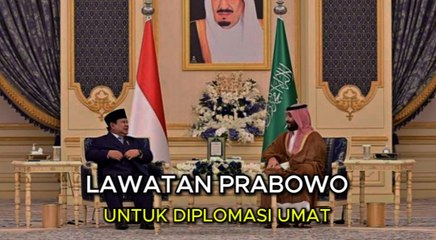 Lawatan Prabowo untuk Diplomasi Umat