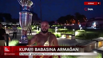 Kırkpınar şampiyonu hamam geleneğini bu yıl da sürdürdü