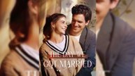 The Day We Got Married #FullMovie