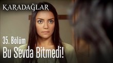 Bu Sevda Bitmeli - Karadağlar