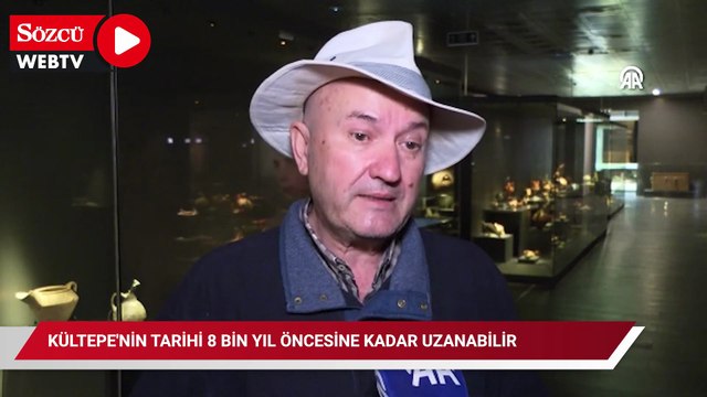 Arkeolojik kazılarla Kültepe'nin tarihi 8 bin yıl öncesine kadar uzanabilir