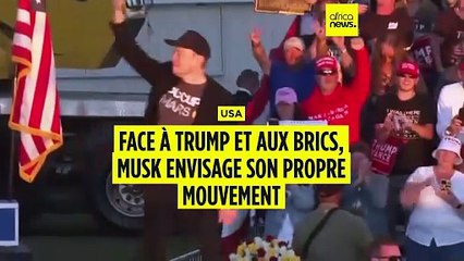 Face à Trump et aux BRICS, Elon Musk envisage son propre mouvement