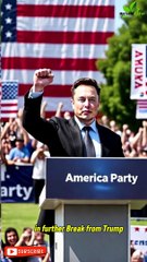 Elon musk announces forming of America party