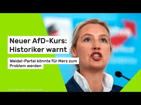 Neuer AfD-Kurs: Historiker warnt - Weidel-Partei könnte für Merz zum Problem werden
