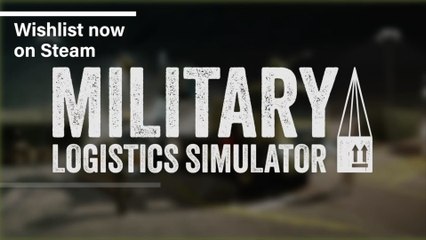 Military Logistics Simulator Official Teaser Trailer
