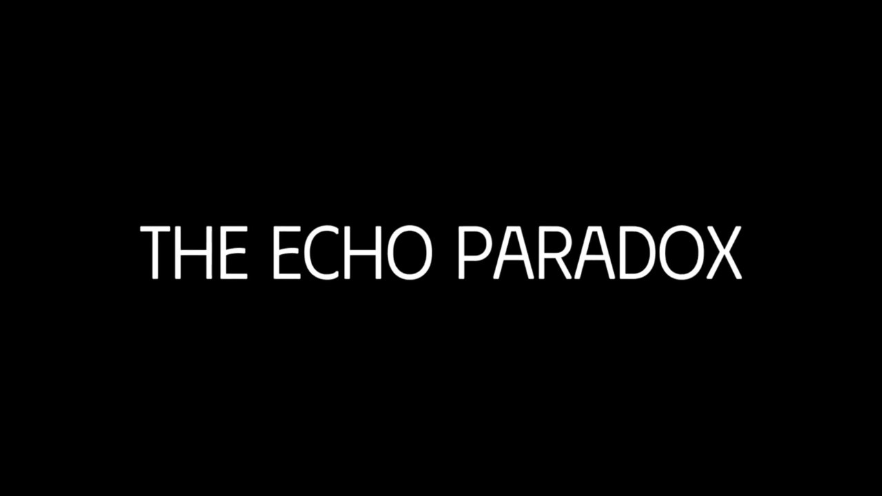 The Echo Paradox Official Release Date Trailer