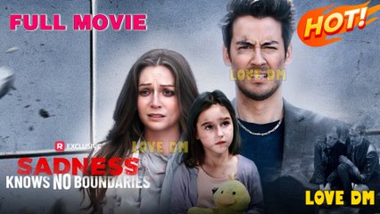 Sadness Knows No Boundaries (2025) full movie