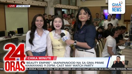 "Beauty Empire", mapapanood na sa GMA Prime mamayang 9:35PM; cast may watch party | 24 Oras