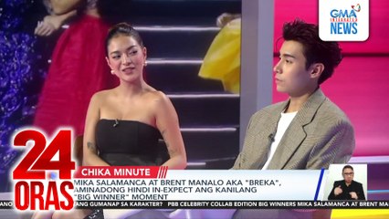 Mika Salamanca at Brent Manalo aka "BreKa", aminadong hindi in-expect ang kanilang "big winner" moment | 24 Oras