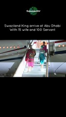 Eswatini King Mswati III Arrives in Abu Dhabi: Royal Entourage with 15 Wives & 100 Servants!